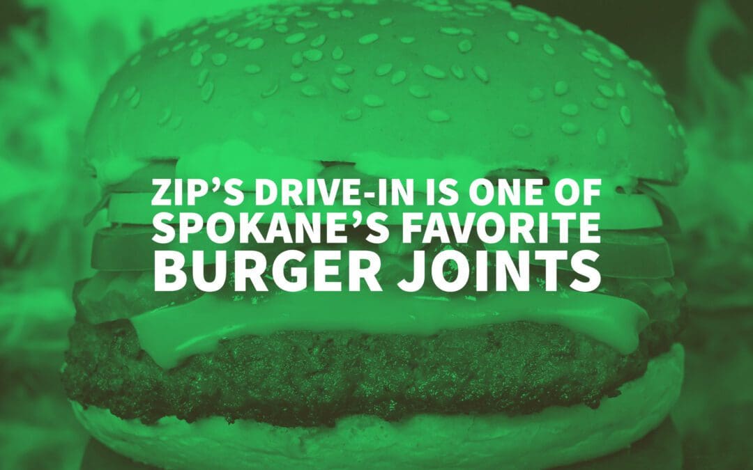 Zip’s Drive-In Is One Of Spokane’s Favorite Burger Joints