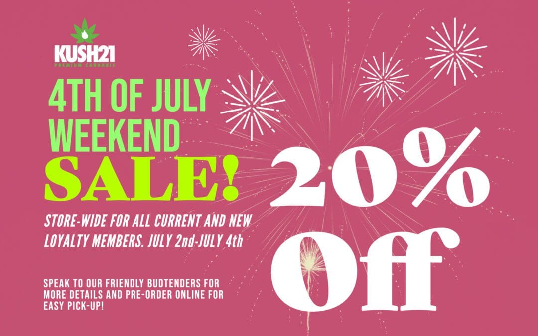 Kush21 4th of July Sale Starts Today!