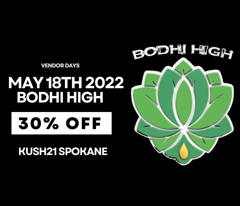 Bodhi High Vendor Day @Spokane