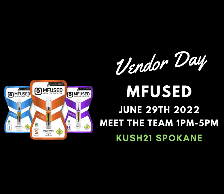 Mfused Vendor Day @ Kush21 SPokane