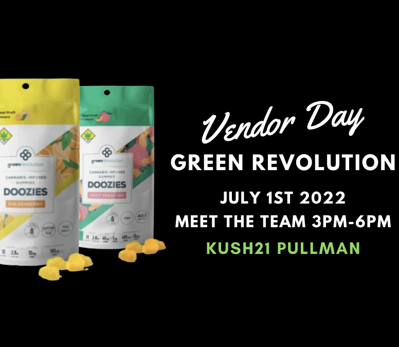 Green Revolution Vendor Day @ Kush21 Pullman