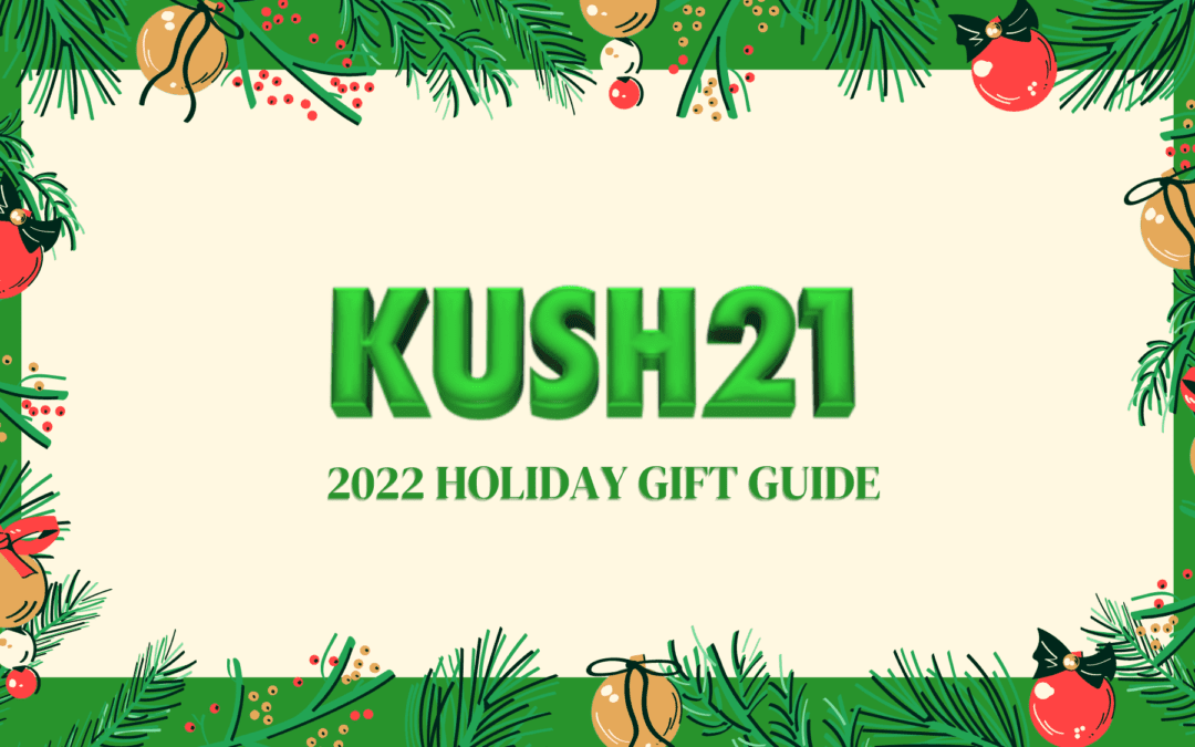 Deck The Halls With Boughs Of Ganja: Kush21’s Holiday Gift Guide