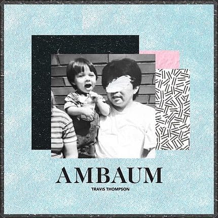 Travis Thompson "Ambaum" album