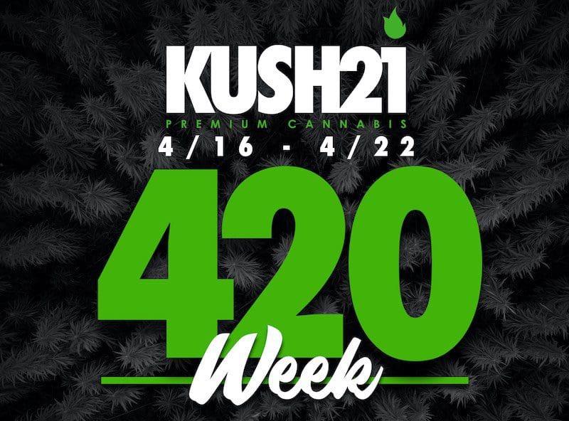 420 Week Specials At All Kush 21 Locations