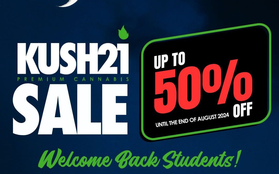 Welcome Back to Pullman with Kush21’s Epic Student sale in august 2024!